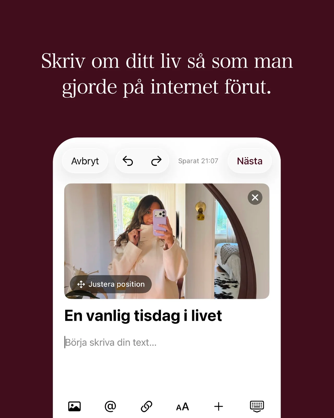 Storias editor i appen med inlägget En vanlig tisdag i livet, en uppladdad bild och knappar för att spara och gå vidare, på en mörkröd bakgrund